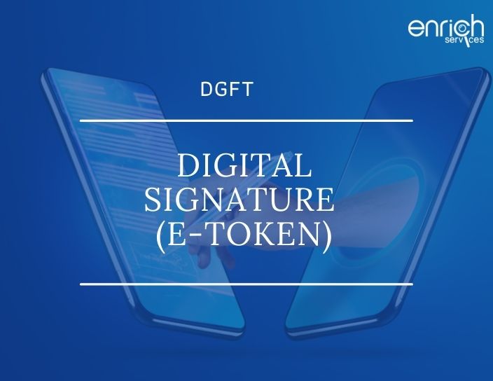 DGFT Digital Signature (e-Token)